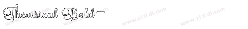 Theatrical Bold字体转换